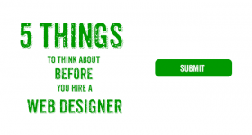 5 Things to Think About Before You Hire a Web Designer