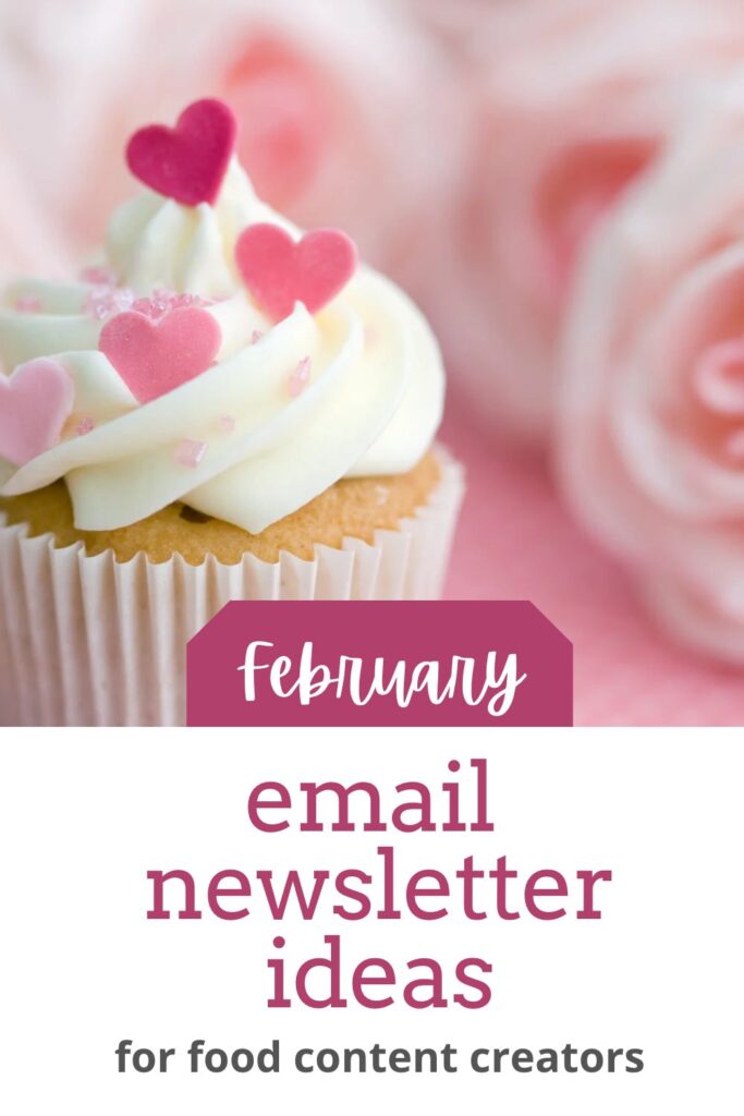 Vanilla Cupcakes with a white frosting swirl and pink and red candy hearts. Text reads: February Email Newsletter Ideas for food content creators