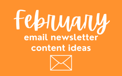 February Email Newsletter Ideas For Food Bloggers