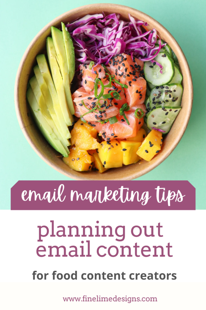 an overhead view of a sushi bowl. Text overlayed reads: email marketing tips - planning out email content for food content creators - finelimedesigns.com