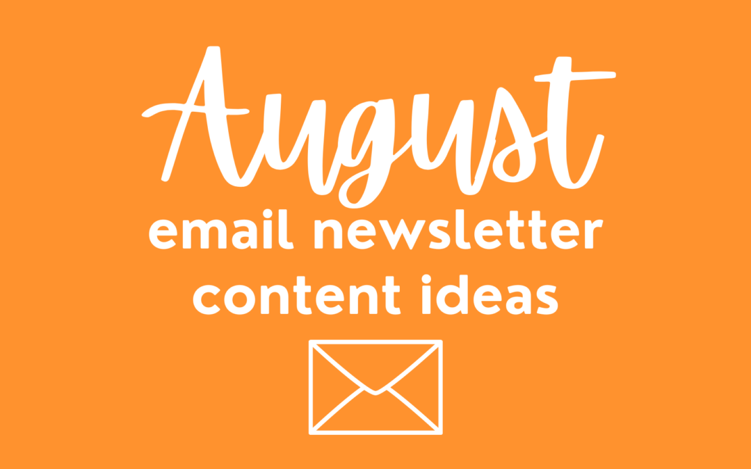 August Email Newsletter Ideas