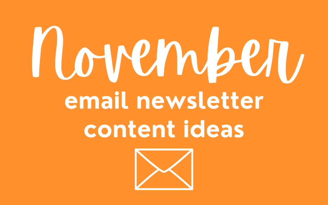 white text on an orange background that reads November email newsletter content ideas