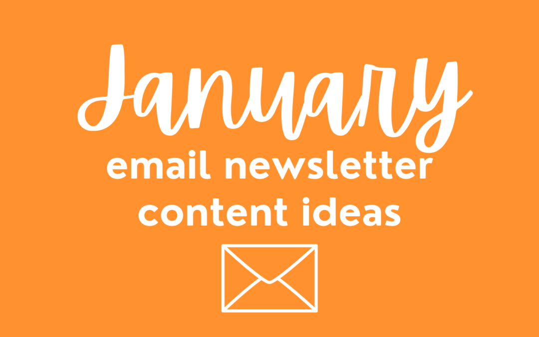 white text on an orange background that reads "January email newsletter content ideas"