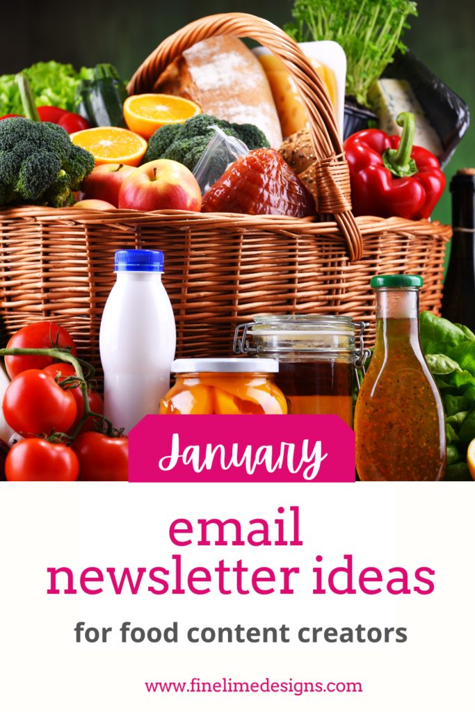 a wicker basked filled with fresh foods, mostly fruits and vegetables. In front of the basked are more fresh foods including milk and salad dressings and canned fruits. Text on the image reads January email newsletter ideas.