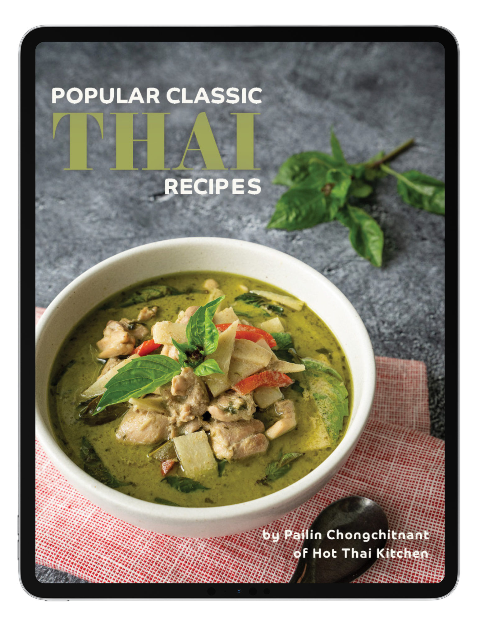 Popular Classic Thai Recipes by Pailin Chogchitnant